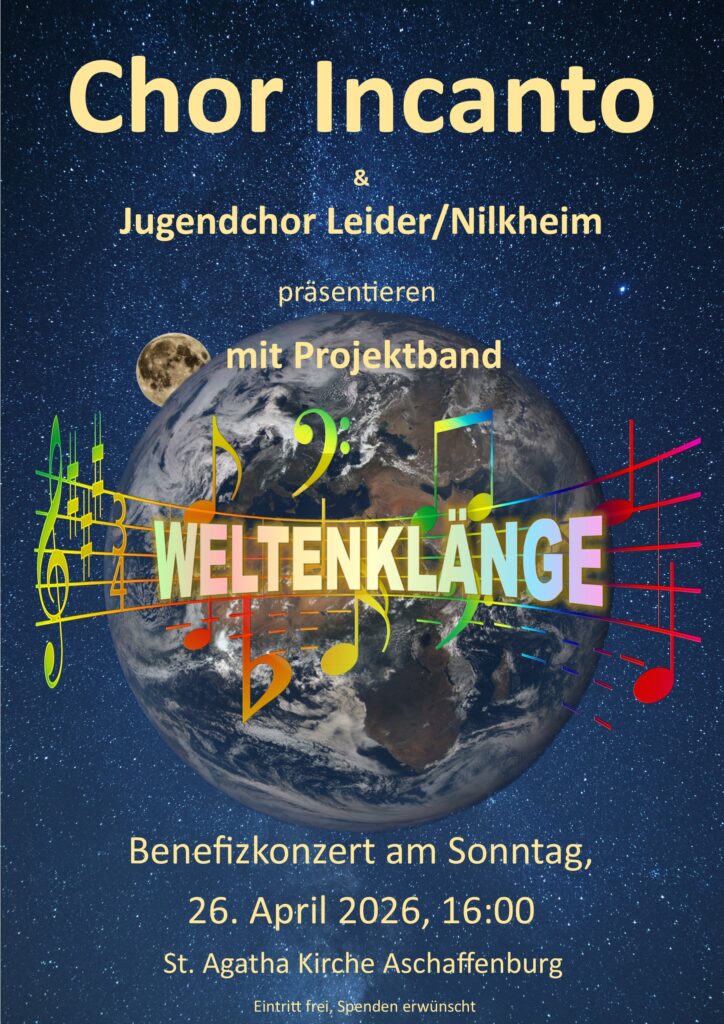 Benefiz-Chorkonzert
Wann: 26.4.2026 — 16:00 Uhr
Wo: St.Agatha-Kirche am Markt, Agathaplatz 3 in Aschaffenburg
Veranstalter*in: Chor Incanto
Kosten: Eintritt frei, Spenden erwünscht
Keine Anmeldung oder Ticket erforderlich!